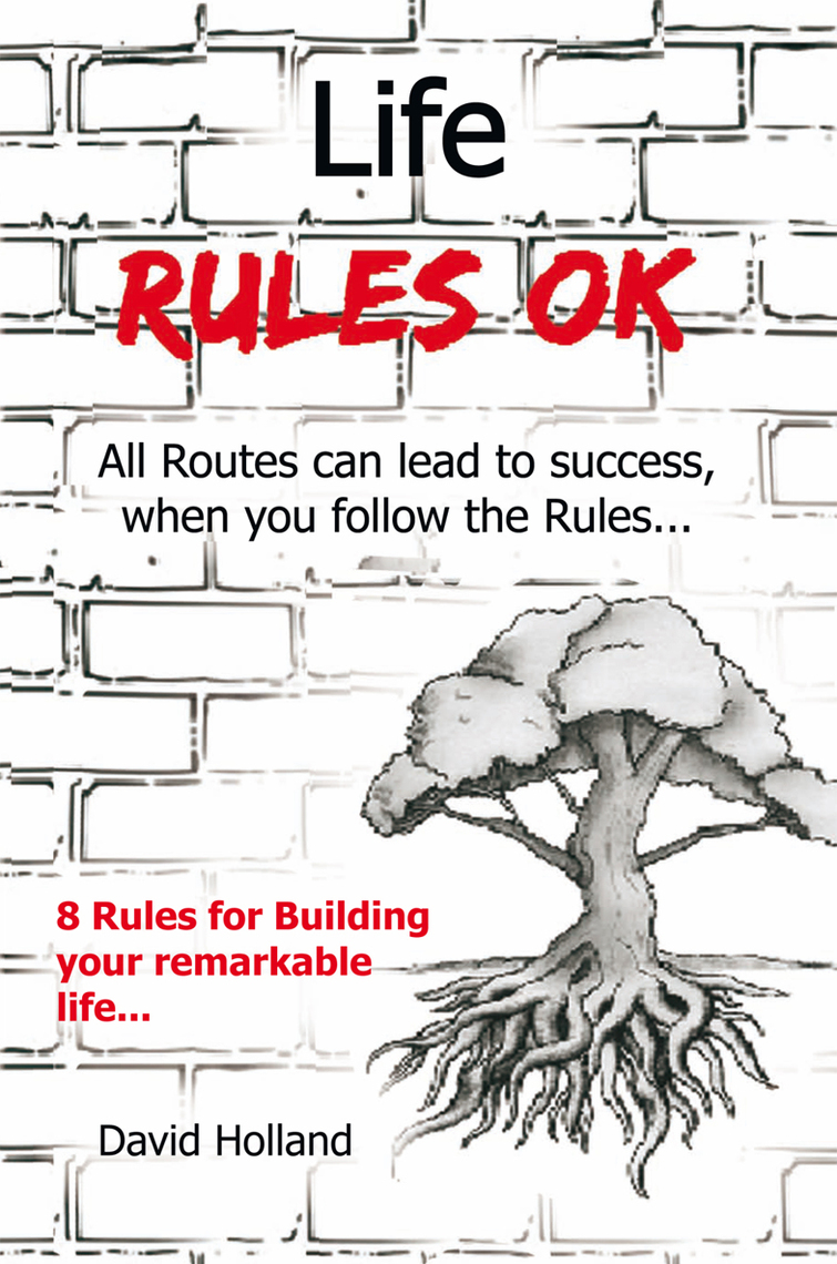 Life Rules Ok by David Holland (Ebook) - Read free for 30 days