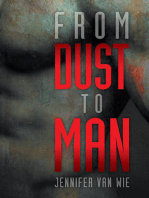 From Dust to Man