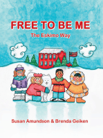 Free to Be Me: The Eskimo Way