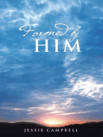 Formed by Him