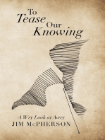 To Tease Our Knowing