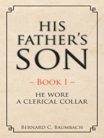 His Father’S Son: Book I – He Wore a Clerical Collar