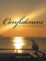 Confidences: "Art of a Passion and Passion of an Art"