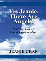 Yes Jeanie There Are Angels!: The True Story of Love and Understanding