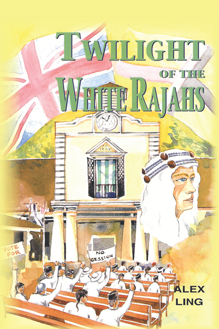 Twilight of the White Rajahs by Alex Ling (Ebook) - Read free for 30 days