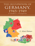 The Occupation of Germany, 1945–1949: A Soldier’S Viewpoint