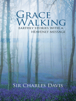 Grace Walking: Earthly Stories with a Heavenly Message