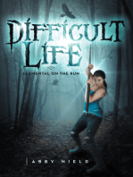 Difficult Life: Elemental on the Run