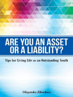 Are You an Asset or a Liability?: Tips for Living Life as an Outstanding Youth