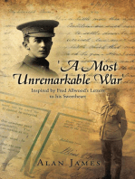 'A Most Unremarkable War': Inspired by Fred Allwood’S Letters to His Sweetheart