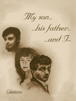 My Son...His Father...And I...