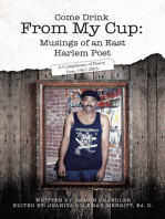 Come Drink from My Cup: Musings of an East Harlem Poet: A Compilation of Poetry from 1967-2003