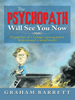 The Psychopath Will See You Now: Dispatches of a Foreign Correspondent from Around a Weird World