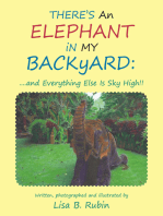 There's an Elephant in My Backyard:: ....And Everything Else Is Sky High!!