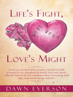 Life’S Fight, Love’S Might