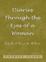 Diaries Through the Eyes of a Woman: Life as I Know It;  a Poet