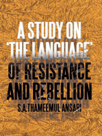 A Study on ‘The Language’ of Resistance and Rebellion