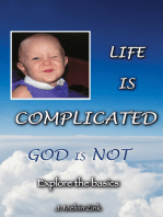 Life Is Complicated—God Is Not: Explore the Basics