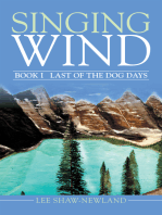 Singing Wind: Book I Last of the Dog Days
