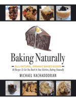 Baking Naturally: 40 Recipes to Get You Back in Your Kitchen, Baking Naturally