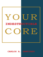 Your Indestructible Core