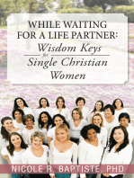 While Waiting for a Life Partner: Wisdom Keys for Single Christian Women