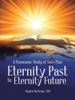 A Panoramic Study of God’S Plan: Eternity Past to Eternity Future