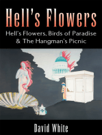 Hell's Flowers: Hell's Flowers, Birds of Paradise & the Hangman's Picnic