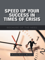 Speed up Your Success in Times of Crisis: Because of the Need