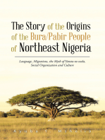 The Story of the Origins of the Bura/Pabir People of Northeast Nigeria: Language, Migrations, the Myth of Yamta-Ra-Wala, Social Organization and Culture
