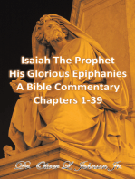 Isaiah the Prophet His Glorious Epiphanies: A Bible Commentary Chapters 1-39