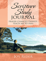 Scripture Study Journal: Prayer Changes Things... Teach Me to Pray