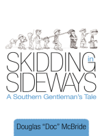 Skidding in Sideways: A Southern Gentleman’S Tale