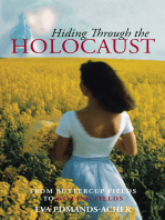 Hiding Through the Holocaust: From Buttercup Fields to Killing Fields