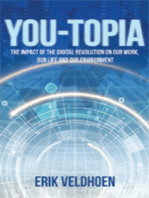 You-Topia: The Impact of the Digital Revolution on Our Work, Our Life and Our Environment