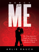Mercy for Me: The True Story of a Couple on a Journey Through the Valley of the Shadow of Death