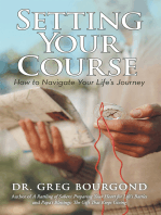 Setting Your Course: How to Navigate Your Life’S Journey