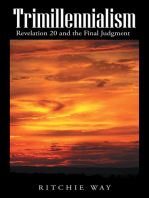 Trimillennialism: Revelation 20 and the Final Judgment