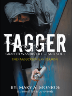 Tagger: Graffiti Was His Life -- and Soul (Theatre/Screenplay Version)