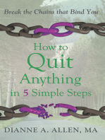 How to Quit Anything in 5 Simple Steps