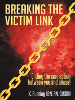 Breaking the Victim Link: Ending the Connection Between You and Abuse!