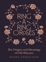Ring-a-Ring o'Roses: The Origins and Meanings of Old Rhymes
