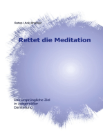 Rettet die Meditation: Das ursprüngliche Ziel in zeitgemäßer Darstellung
