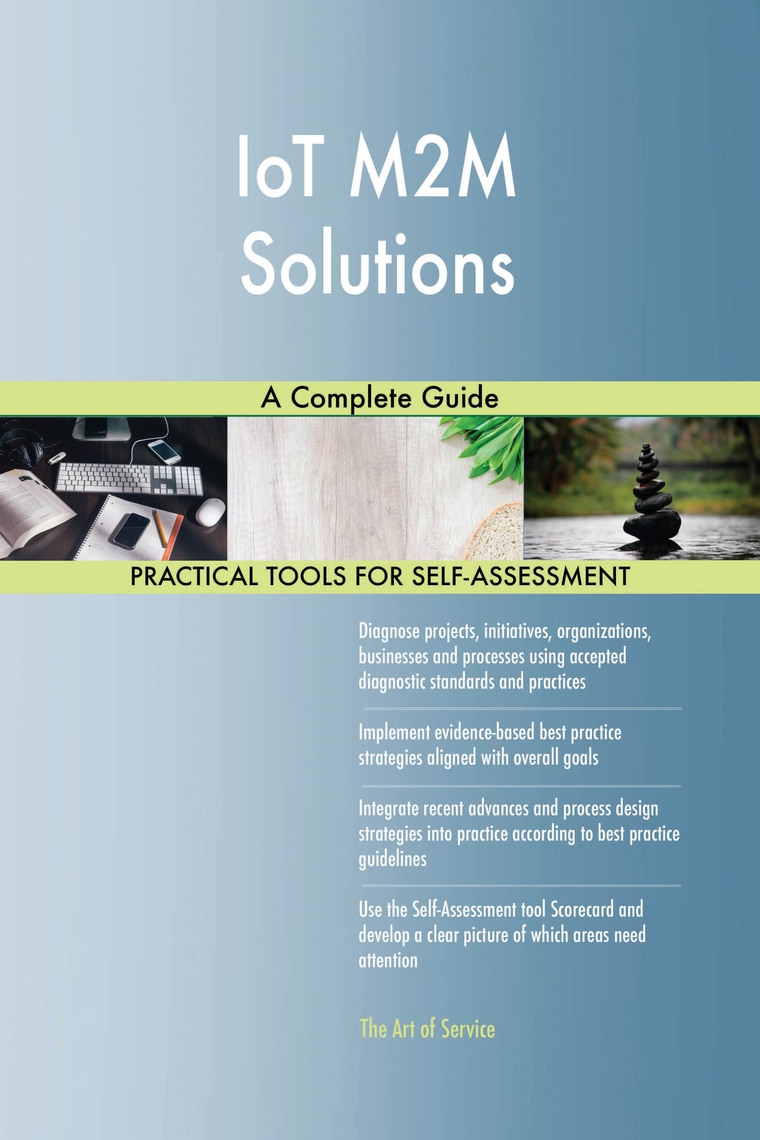 IoT M2M Solutions A Complete Guide by Gerardus Blokdyk (Ebook) - Read ...