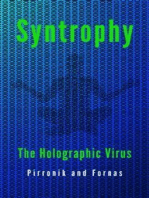 Syntropy. The holographic virus