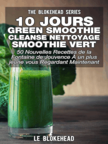 10 jours Green Smoothie Cleanse Nettoyage Smoothie vert : 50 nouvelles recettes de la Fontaine de Jouvence À un plus jeune vous regardant maintenant