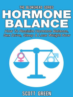 Hormone Balance: How To Reclaim Hormone Balance , Sex Drive, Sleep & Lose Weight Now: The Blokehead Success Series
