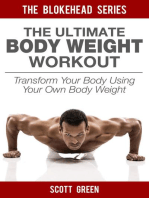 The Ultimate BodyWeight Workout: Transform Your Body Using Your Own Body Weight: The Blokehead Success Series