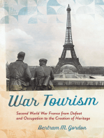 War Tourism: Second World War France from Defeat and Occupation to the Creation of Heritage