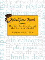 Splendiferous Speech: How Early Americans Pioneered Their Own Brand of English